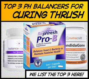 Top 3 ph balancers to cure thrush