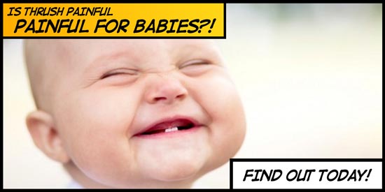 is thrush painful for babies?